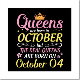 Happy Birthday To Me Mom Daughter Queens Are Born In October But Real Queens Are Born On October 04 Posters and Art